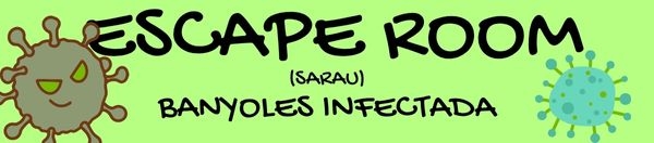 ESCAPE ROOM (SARAU) /Banyoles Infectada