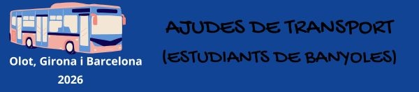 AJUDES AL TRANSPORT PER A ESTUDIANTS JOVES DE BANYOLES 2026